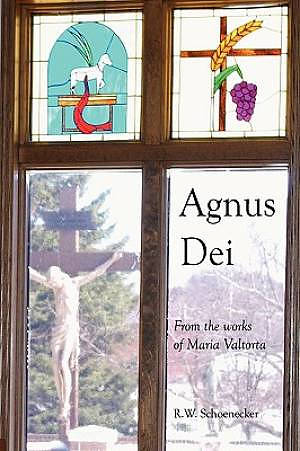 Agnus Dei: From the Works of Maria Valtorta