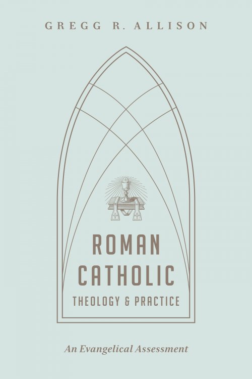 Roman Catholic Theology and Practice