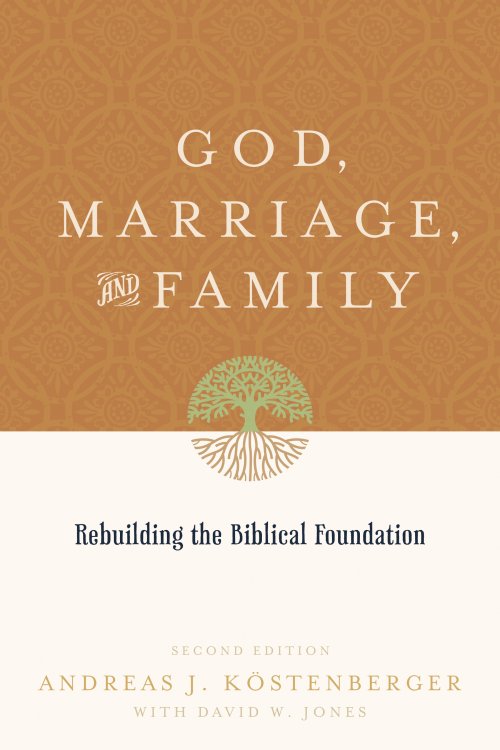 God, Marriage & Family (2nd edition)