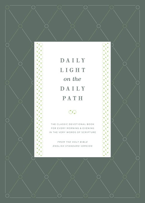 Daily Light on the Daily Path (From the Holy Bible, English Standard Version)