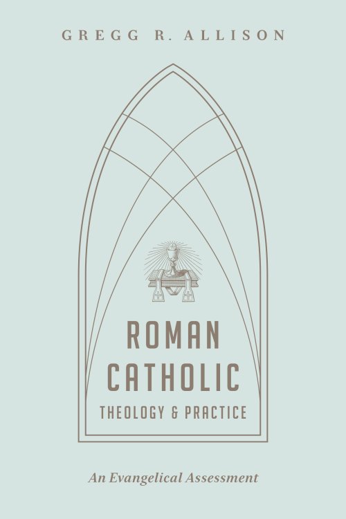 Roman Catholic Theology and Practice