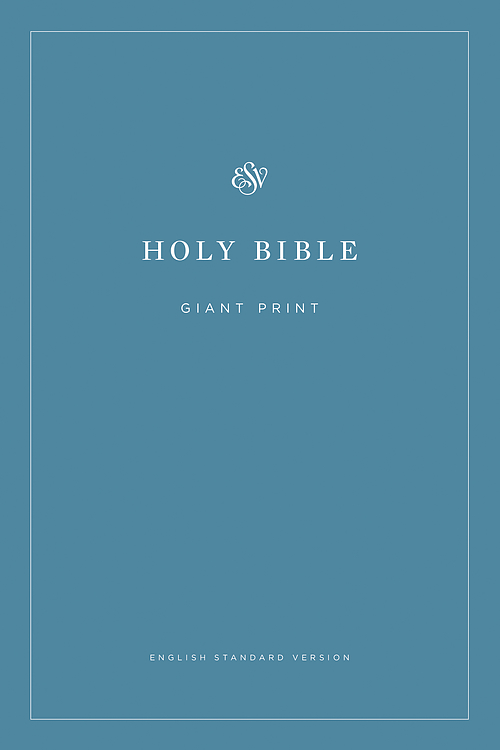 ESV Giant Print Bible, Paperback, Blue, Economy, Why Read The Bible Article, Testament Introductions, 40-Day Reading Plan, Plan of Salvation