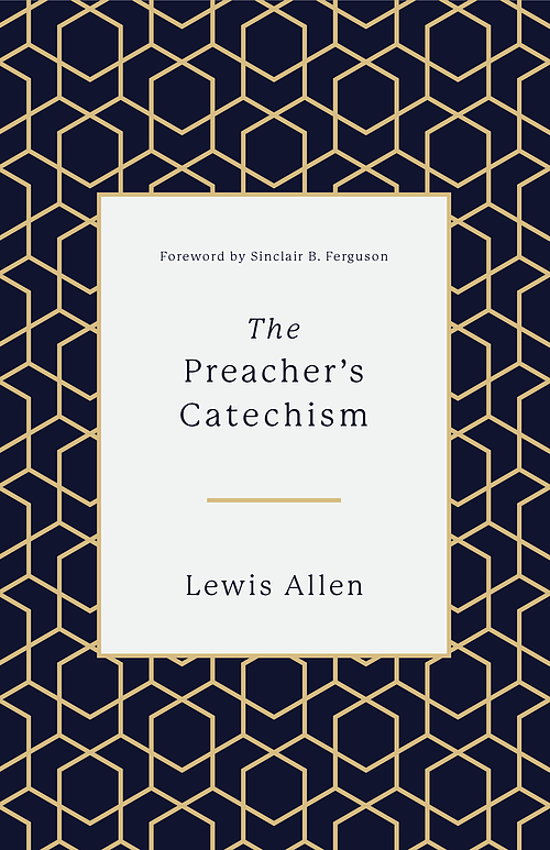 The Preacher's Catechism
