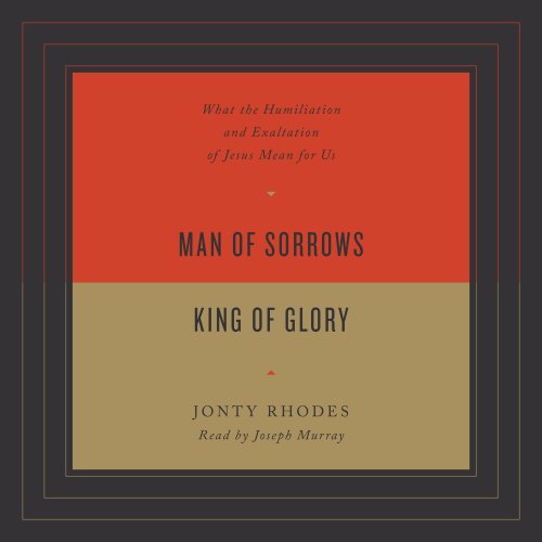 Man of Sorrows, King of Glory