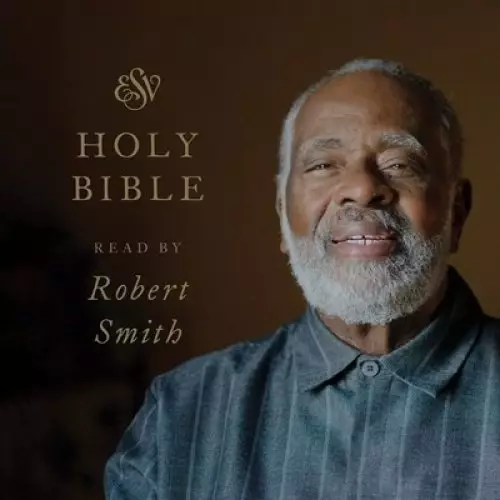 ESV Bible, Read by Robert Smith