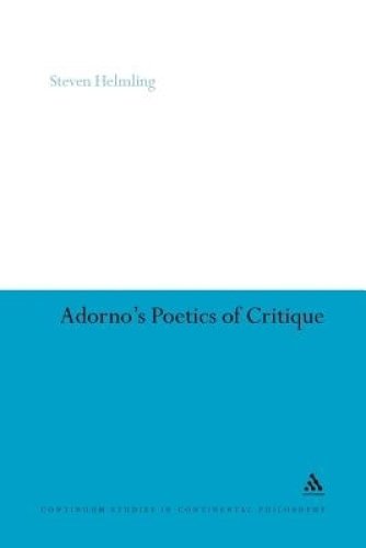 Adorno's Poetics Of Critique