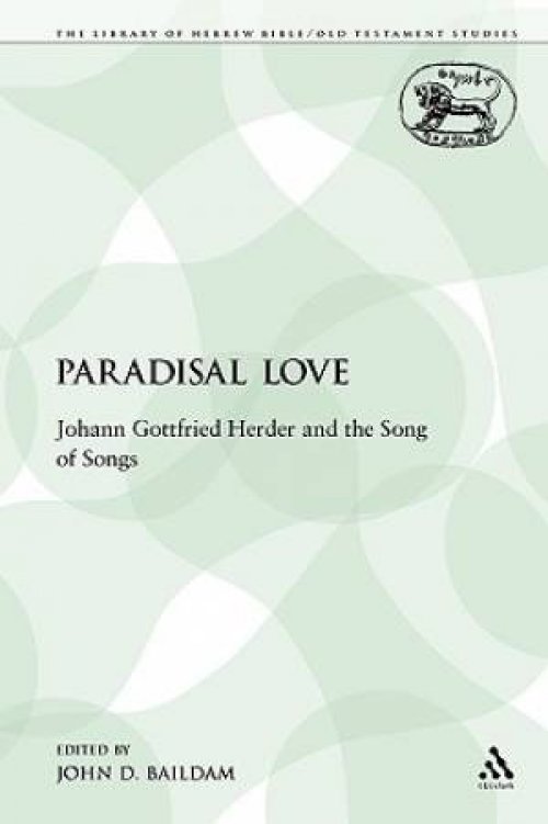 Paradisal Love: Johann Gottfried Herder and the Song of Songs