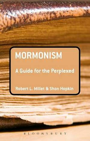 Mormonism: A Guide for the Perplexed