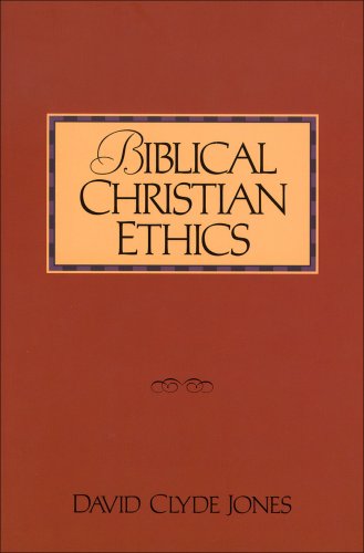 Biblical Christian Ethics [eBook]