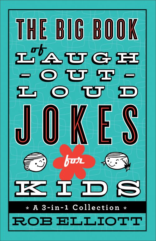 The Big Book of Laugh-Out-Loud Jokes for Kids [eBook]