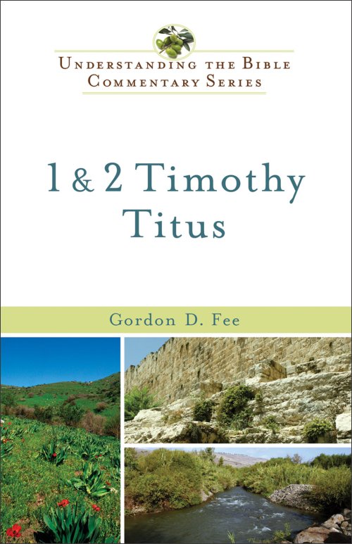 1 and 2 Timothy, Titus (Understanding the Bible Commentary Series) [eBook]