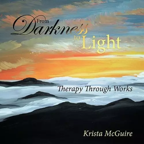 From Darkness to Light: Therapy Through Works