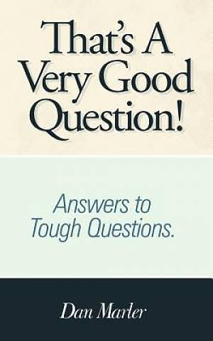 That's A Very Good Question!