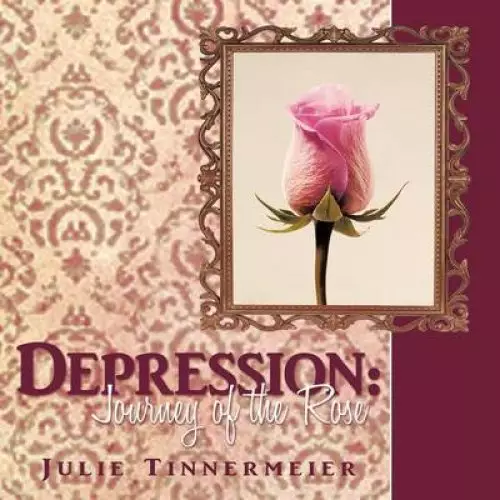 Depression: Journey of the Rose