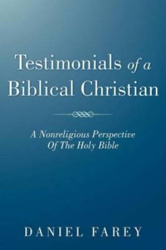 Testimonials Of A Biblical Christian