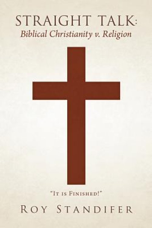 Straight Talk: Biblical Christianity V. Religion
