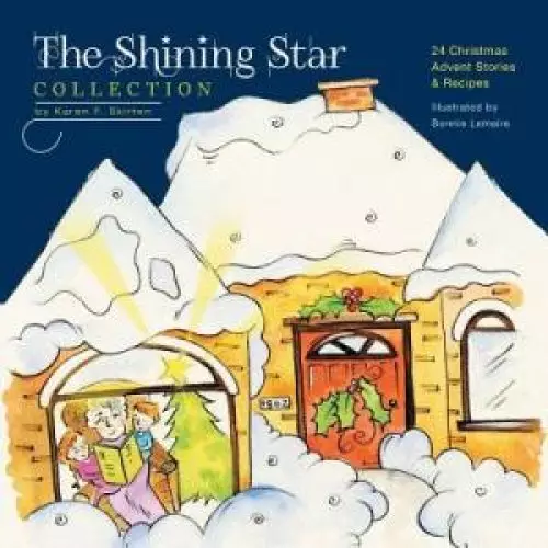 The Shining Star Collection: 24 Christmas Advent Stories & Recipes