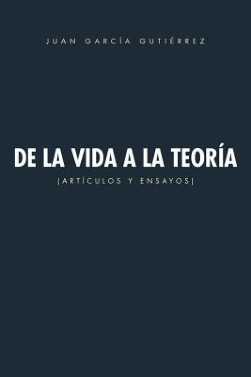 De La Vida A La Teoria