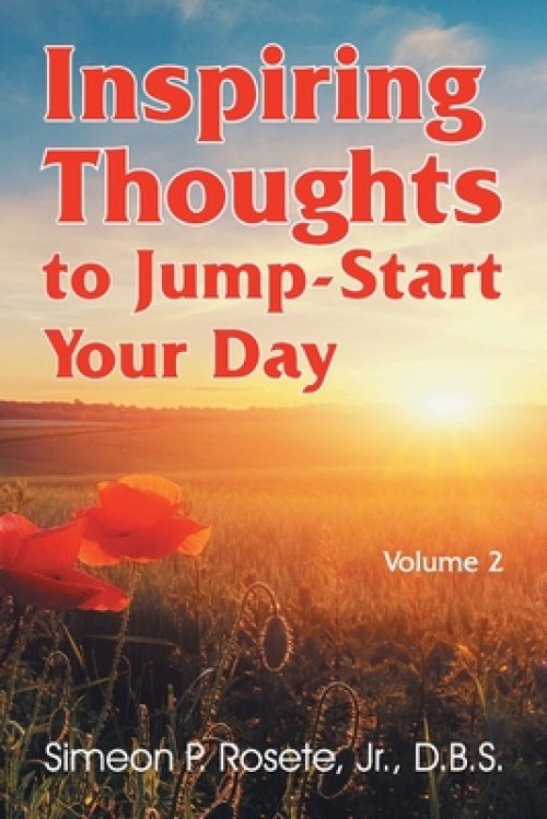Inspiring Thoughts to Jump-Start Your Day: Vol. 2