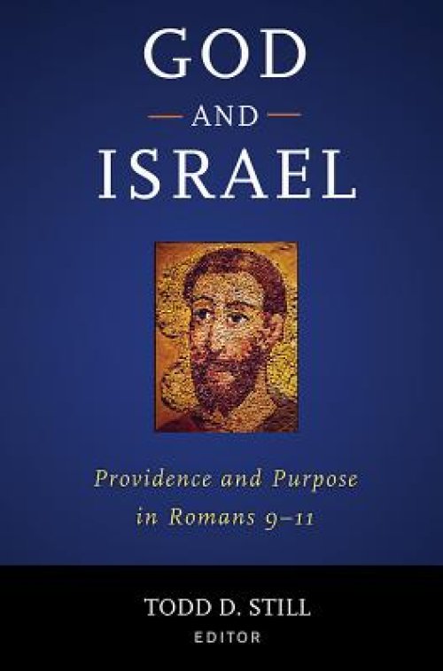 God and Israel: Providence and Purpose in Romans 9-11