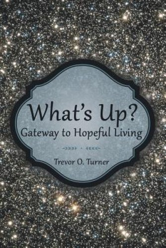 What's Up?: Gateway to Hopeful Living