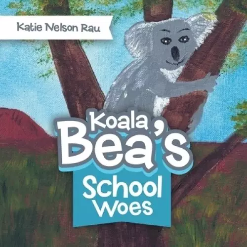 Koala Bea's School Woes
