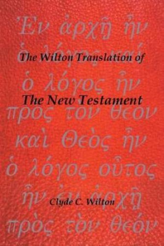 The Wilton Translation of the New Testament