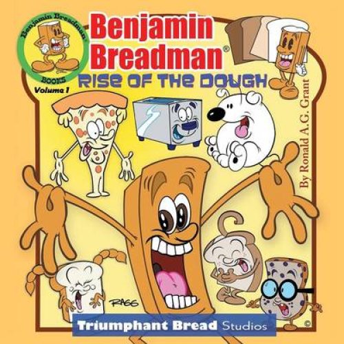 Benjamin Breadman: Rise of the Dough