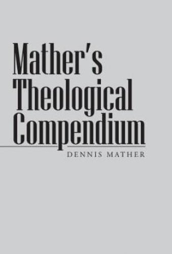 Mather\'s Theological Compendium