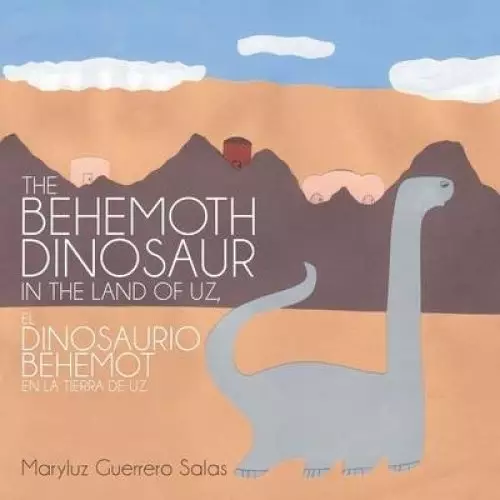 The Behemoth Dinosaur in the Land of Uz, El Dinosaurio Behemot En La Tierra de Uz