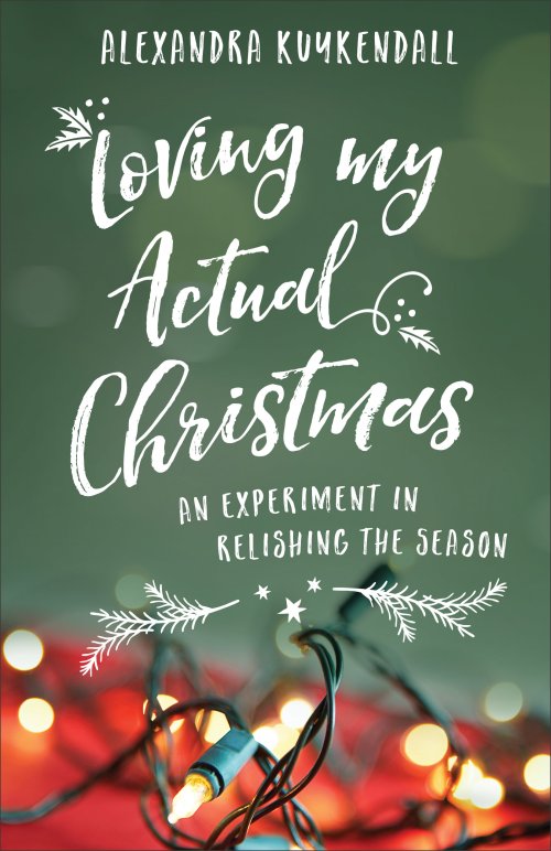 Loving My Actual Christmas