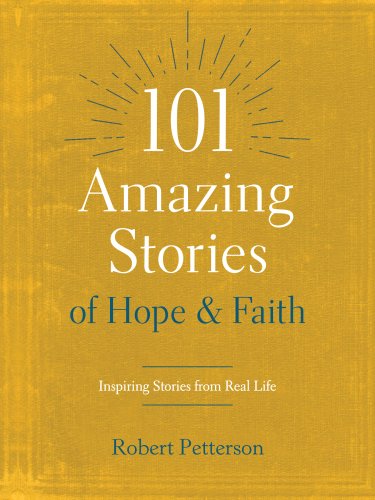 101 Amazing Stories of Hope and Faith