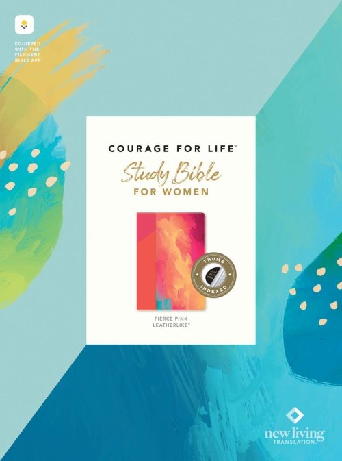 NLT Courage For Life Study Bible for Women, Filament Enabled (LeatherLike, Fierce Pink, Indexed)