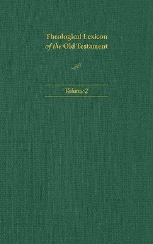 Theological Lexicon of the Old Testament: Volume 2