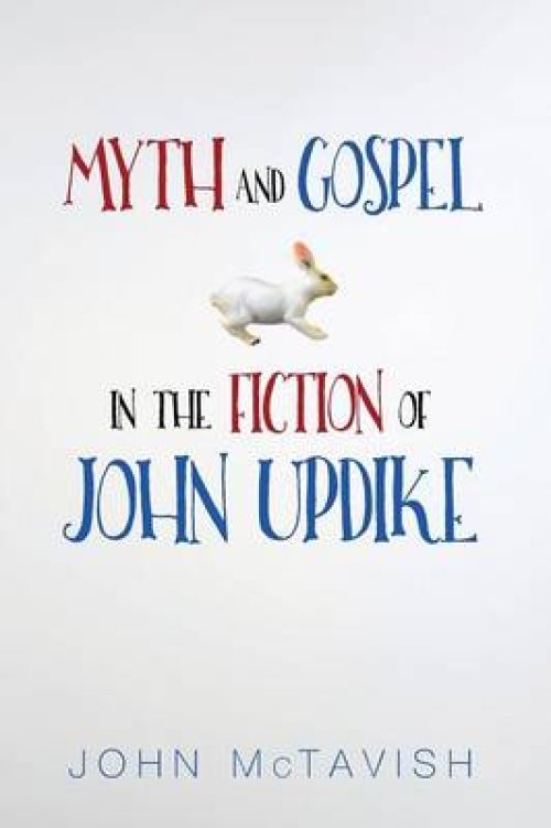 Myth and Gospel in the Fiction of John Updike