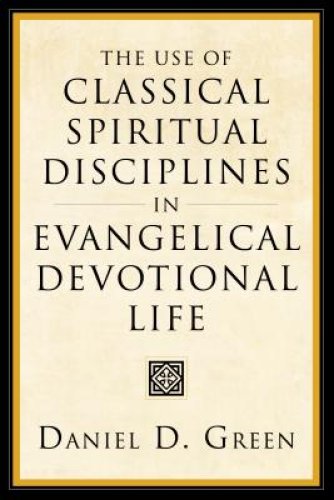 Use Of Classical Spiritual Disciplines In Evangelical Devotional Life