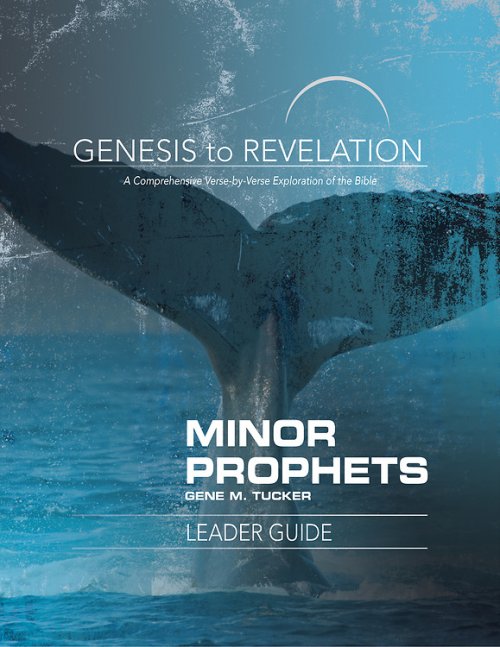 Genesis to Revelation: Minor Prophets Leader Guide: A Comprehensive Verse-By-Verse Exploration of the Bible