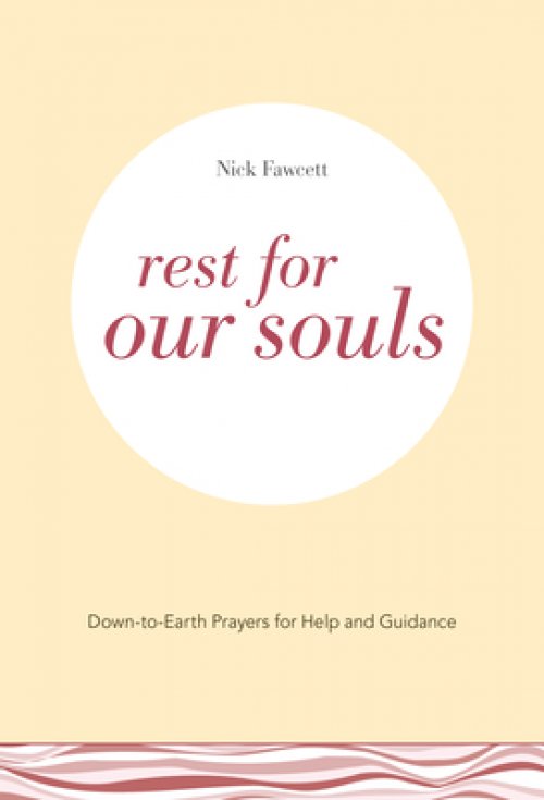 Rest for Our Souls: Down-to-Earth Prayers for Help and Guidance