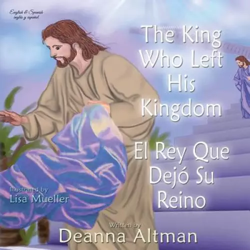 The King Who Left His Kingdom: El Rey Que Dej