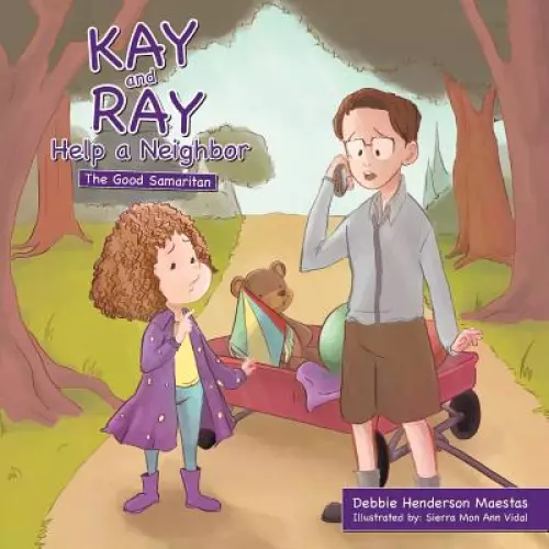 Kay and Ray Help a Neighbor: The Good Samaritan