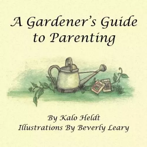 A Gardener's Guide to Parenting