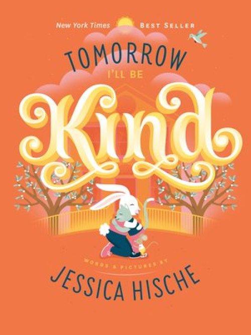 Tomorrow I\'ll Be Kind