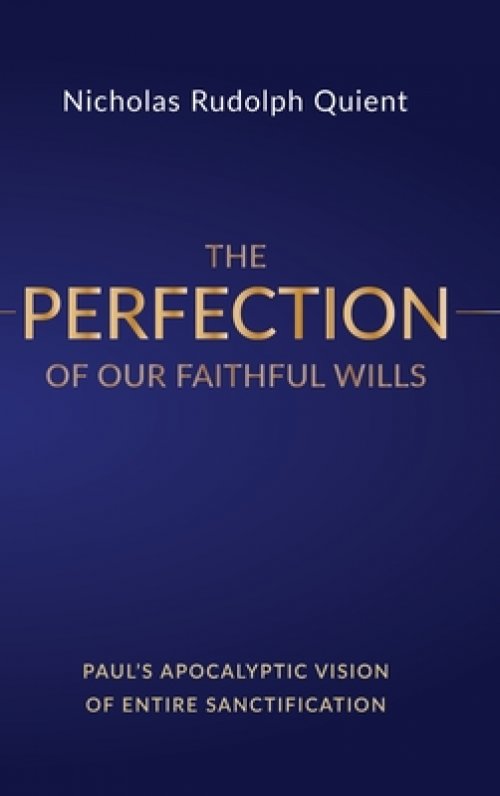 The Perfection of Our Faithful Wills