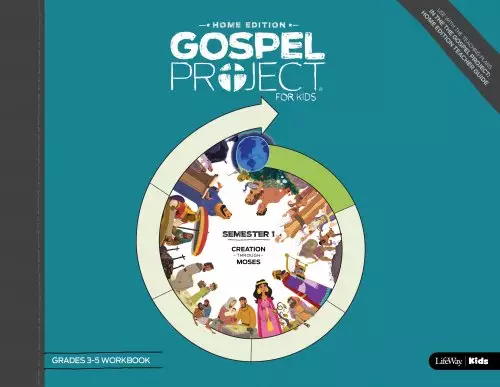 Gospel Project: Home Edition Grades 3-5 Workbook Semester 1