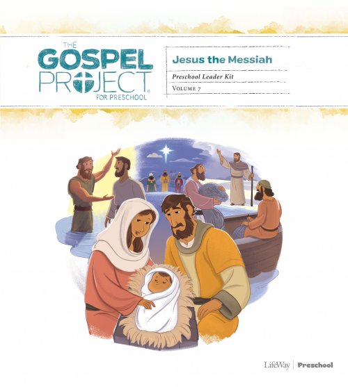 Gospel Project for Preschool: Preschool Leader Kit - Volume 7: Jesus the Messiah