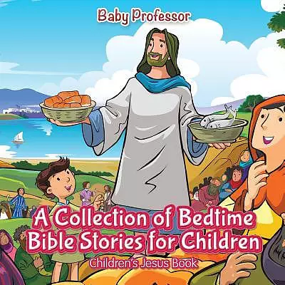 A Collection of Bedtime Bible Stories for Children | Children's Jesus Book