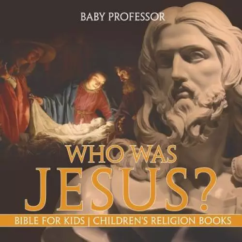 Who Was Jesus? Bible for Kids | Children's Religion Books