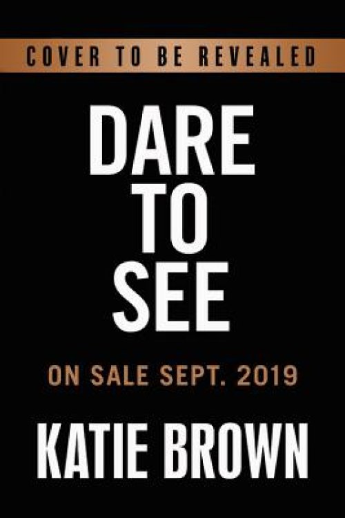 Dare to See: Discovering God in the Everyday