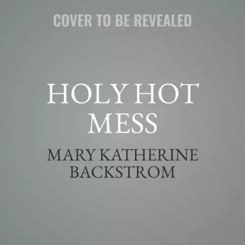 Holy Hot Mess Lib/E: Finding God in the Details of This Weird and Wonderful Life