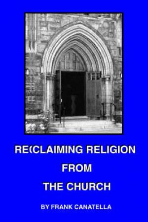Reclaiming Religion From The Church